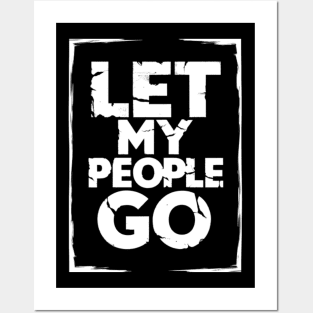 Let My People Go - Passover Quote Posters and Art